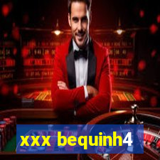 xxx bequinh4